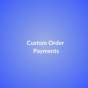 Custom Order Payments